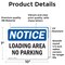 Signmission Loading Area No Parking OSHA Notice Sign, Vinyl Decal, 10in W x 7in L, 2PK OS-2PACK-NS-D-710-L-15891 - alternate 2